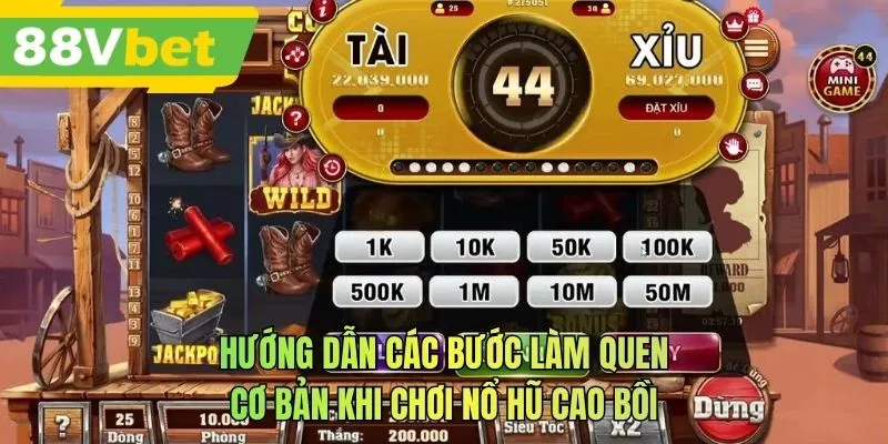 Hướng dẫn các bước làm quen cơ bản khi chơi nổ hũ cao bồi